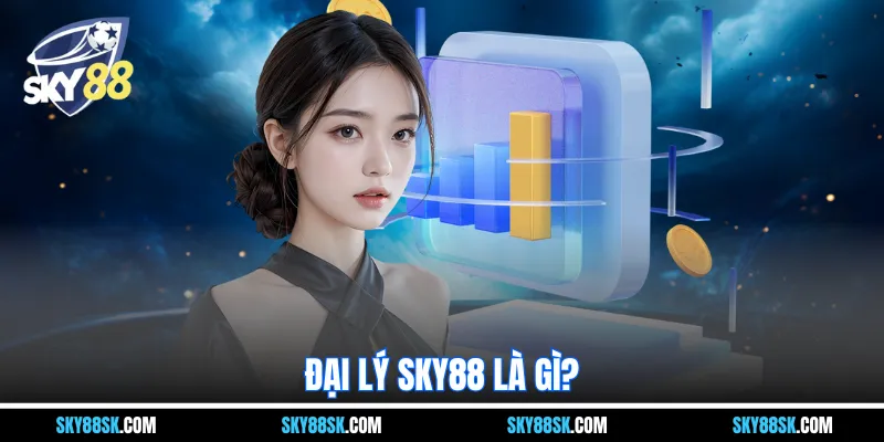 Đại lý Sky88 là gì?