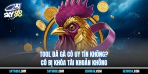 Tool đá gà
